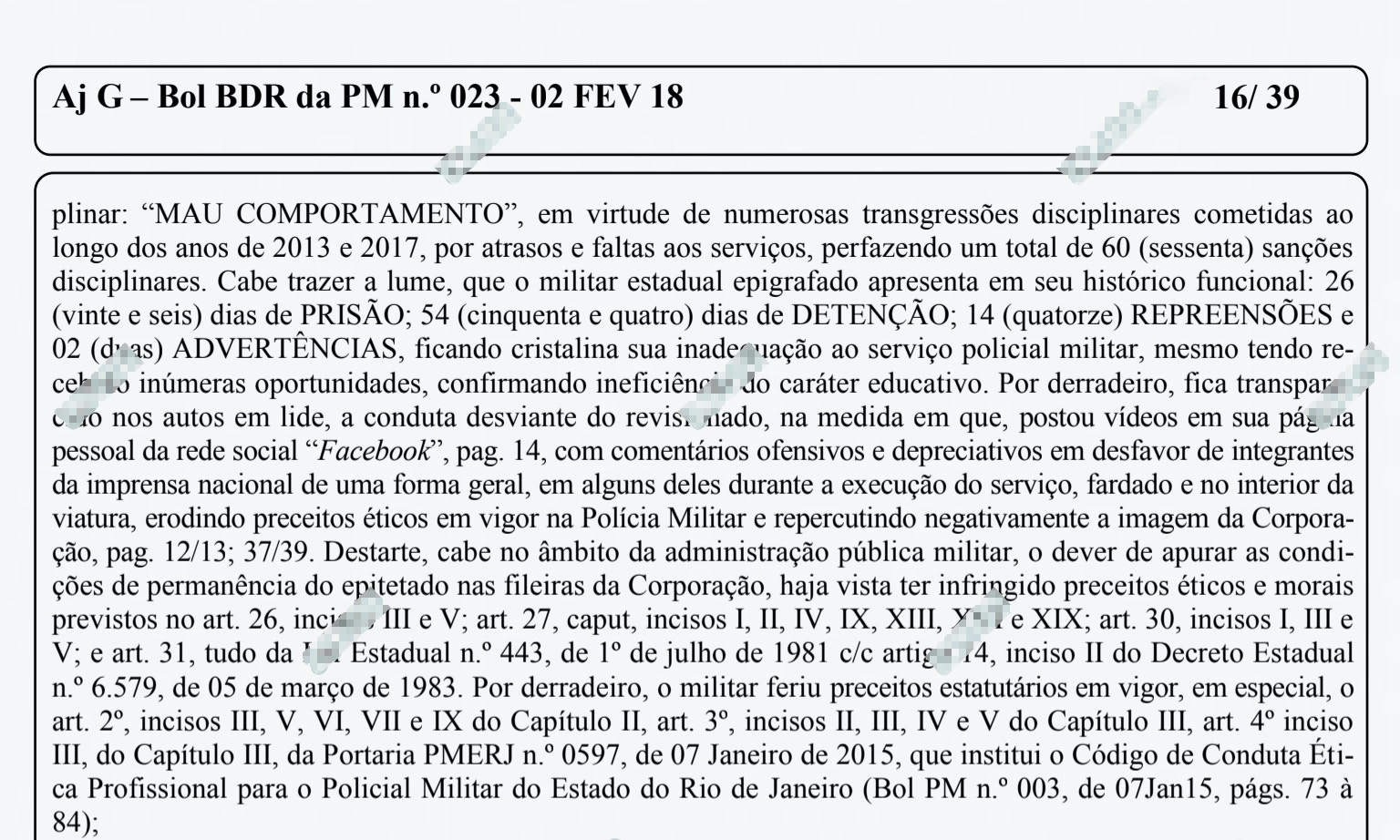 O “mau comportamento” de Silveira foi detalhado nos boletins da PM