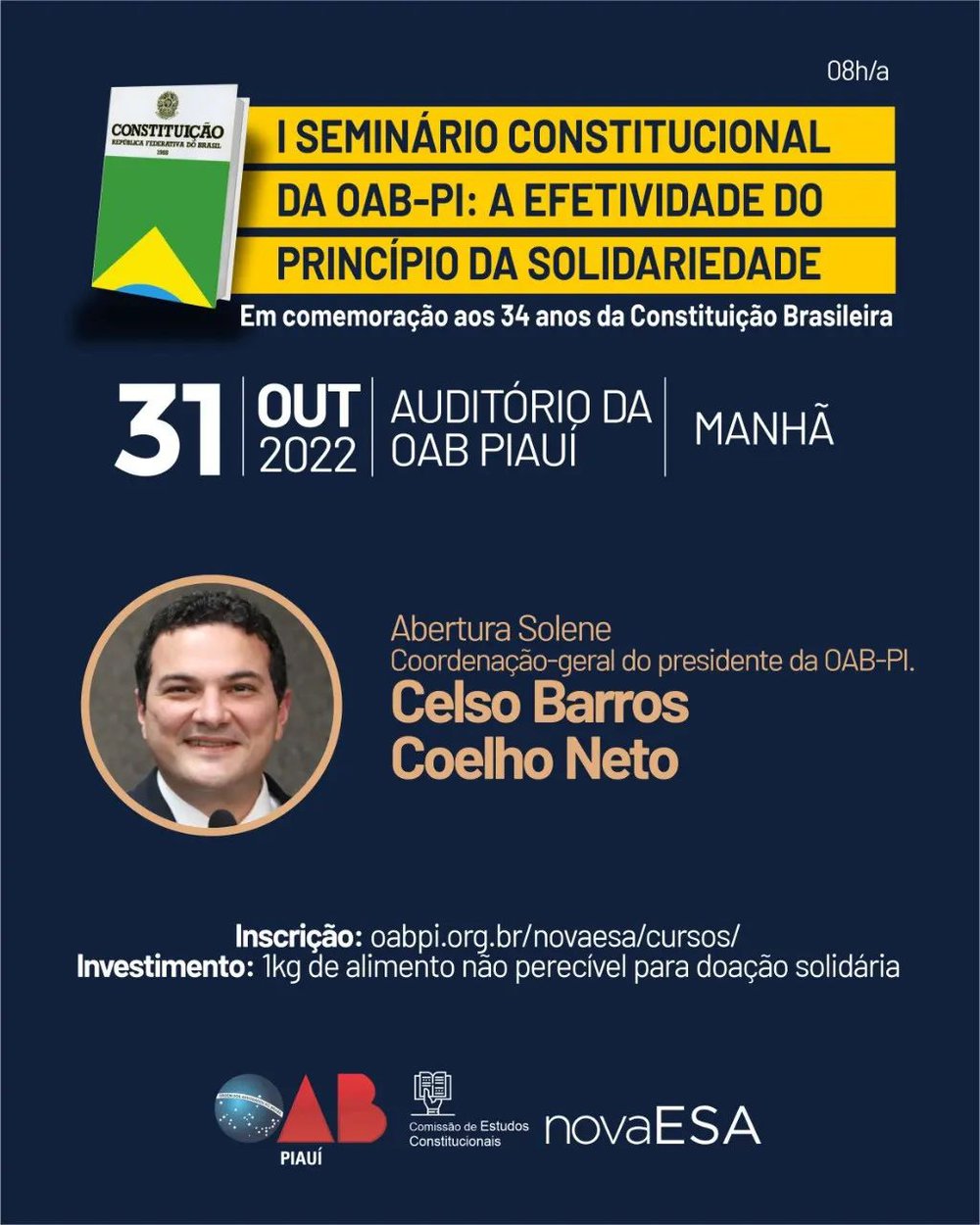 I Seminário Constitucional sobre a efetividade do princípio da solidariedade (Foto: Divulgação/OAB-PI) I Seminário Constitucional sobre a efetividade do princípio da solidariedade (Foto: Divulgação/OAB-PI)