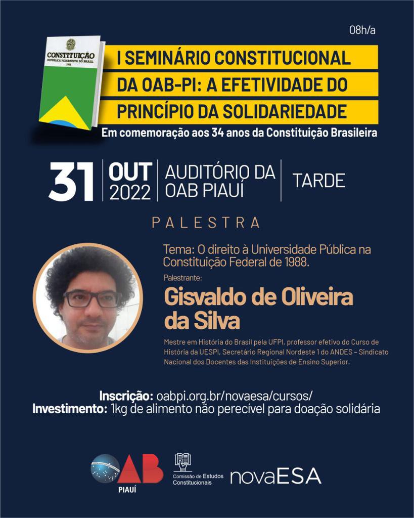 I Seminário Constitucional sobre a efetividade do princípio da solidariedade (Foto: Divulgação/OAB-PI) I Seminário Constitucional sobre a efetividade do princípio da solidariedade (Foto: Divulgação/OAB-PI)