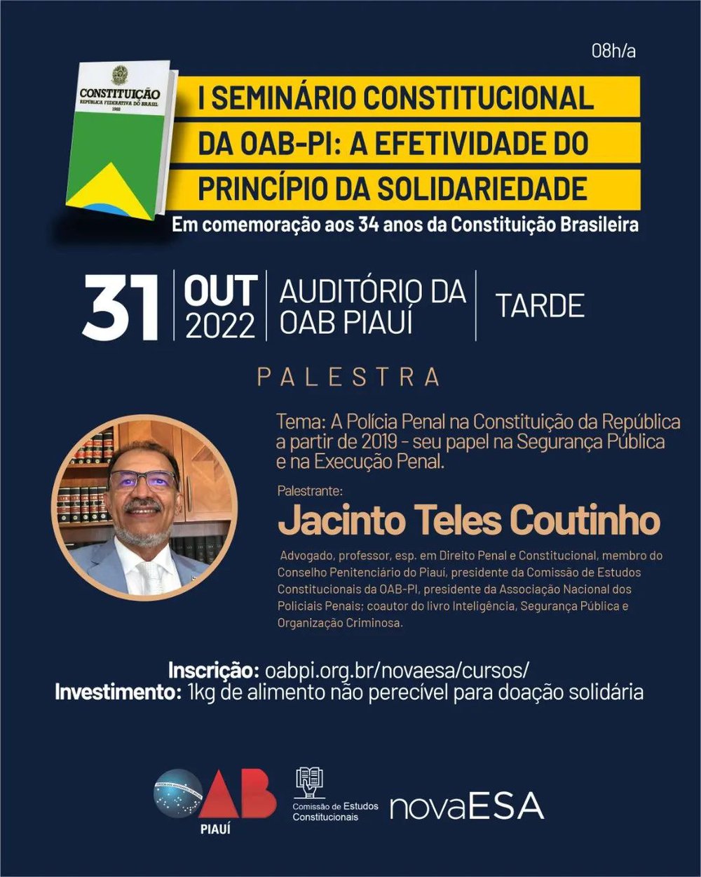 I Seminário Constitucional sobre a efetividade do princípio da solidariedade (Foto: Divulgação/OAB-PI) I Seminário Constitucional sobre a efetividade do princípio da solidariedade (Foto: Divulgação/OAB-PI)