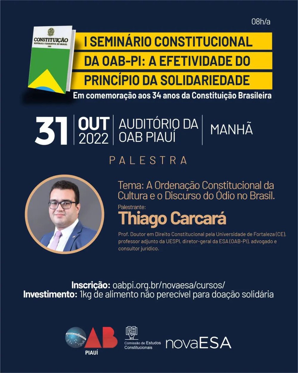 I Seminário Constitucional sobre a efetividade do princípio da solidariedade (Foto: Divulgação/OAB-PI) I Seminário Constitucional sobre a efetividade do princípio da solidariedade (Foto: Divulgação/OAB-PI)