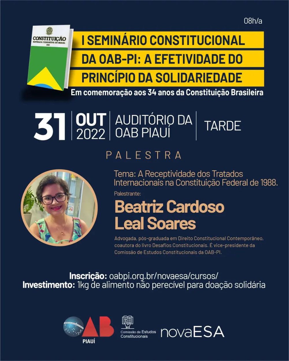 I Seminário Constitucional sobre a efetividade do princípio da solidariedade (Foto: Divulgação/OAB-PI) I Seminário Constitucional sobre a efetividade do princípio da solidariedade (Foto: Divulgação/OAB-PI)