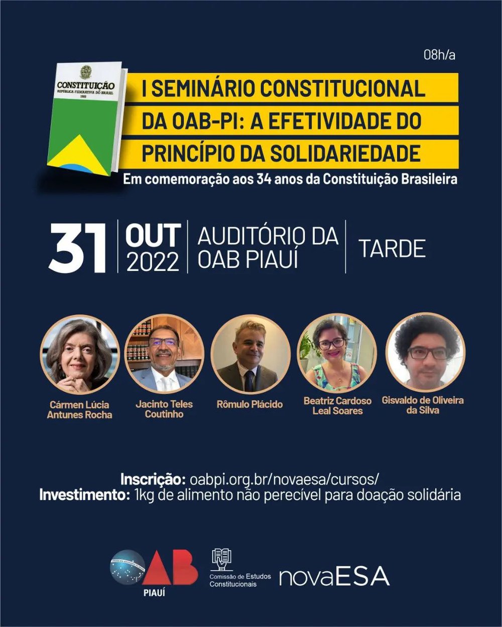 Palestrantes do I Seminário Constitucional sobre a efetividade do princípio da solidariedade no turno da tarde (Foto: Divulgação/OAB-PI) Palestrantes do I Seminário Constitucional sobre a efetividade do princípio da solidariedade no turno da tarde (Foto: Divulgação/OAB-PI)