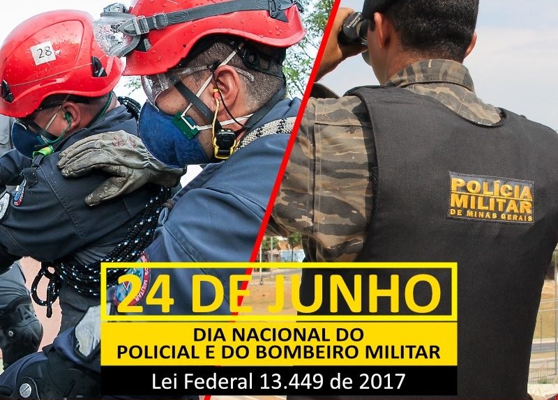 Dia 24 de Junho: Dia Nacional do Policial e Bombeiro Militar