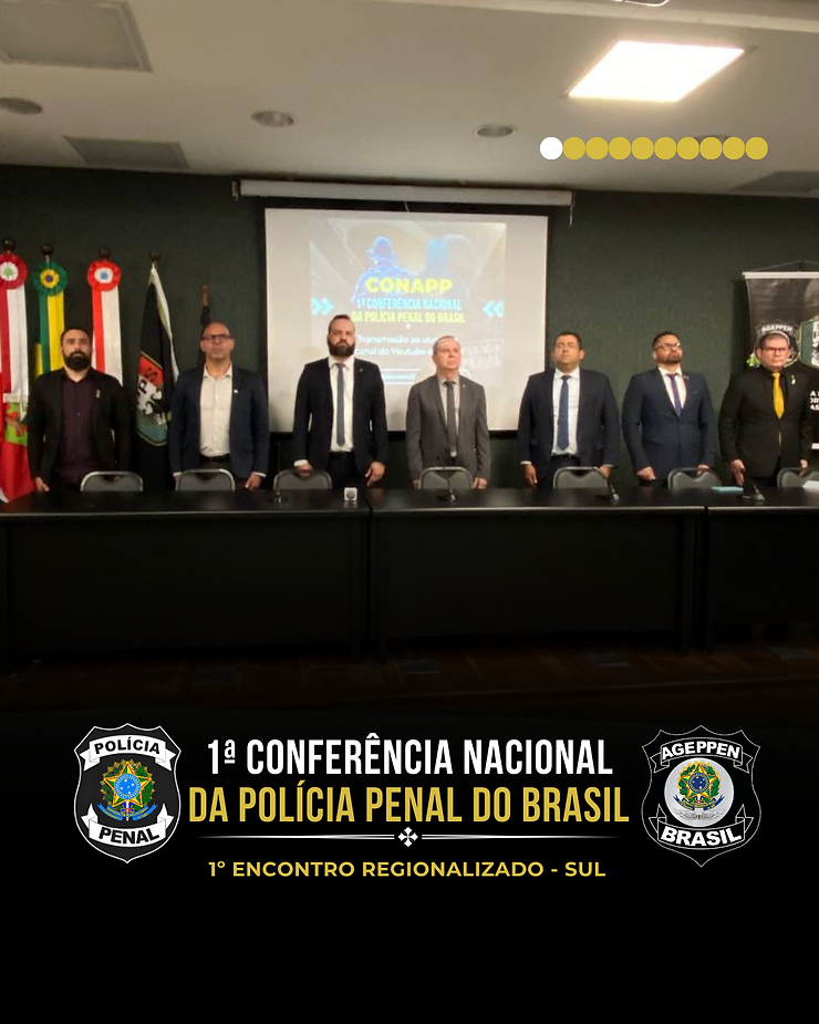 Registro da 1° Conferência Nacional da Polícia Penal do Brasil (Etapa Sul).