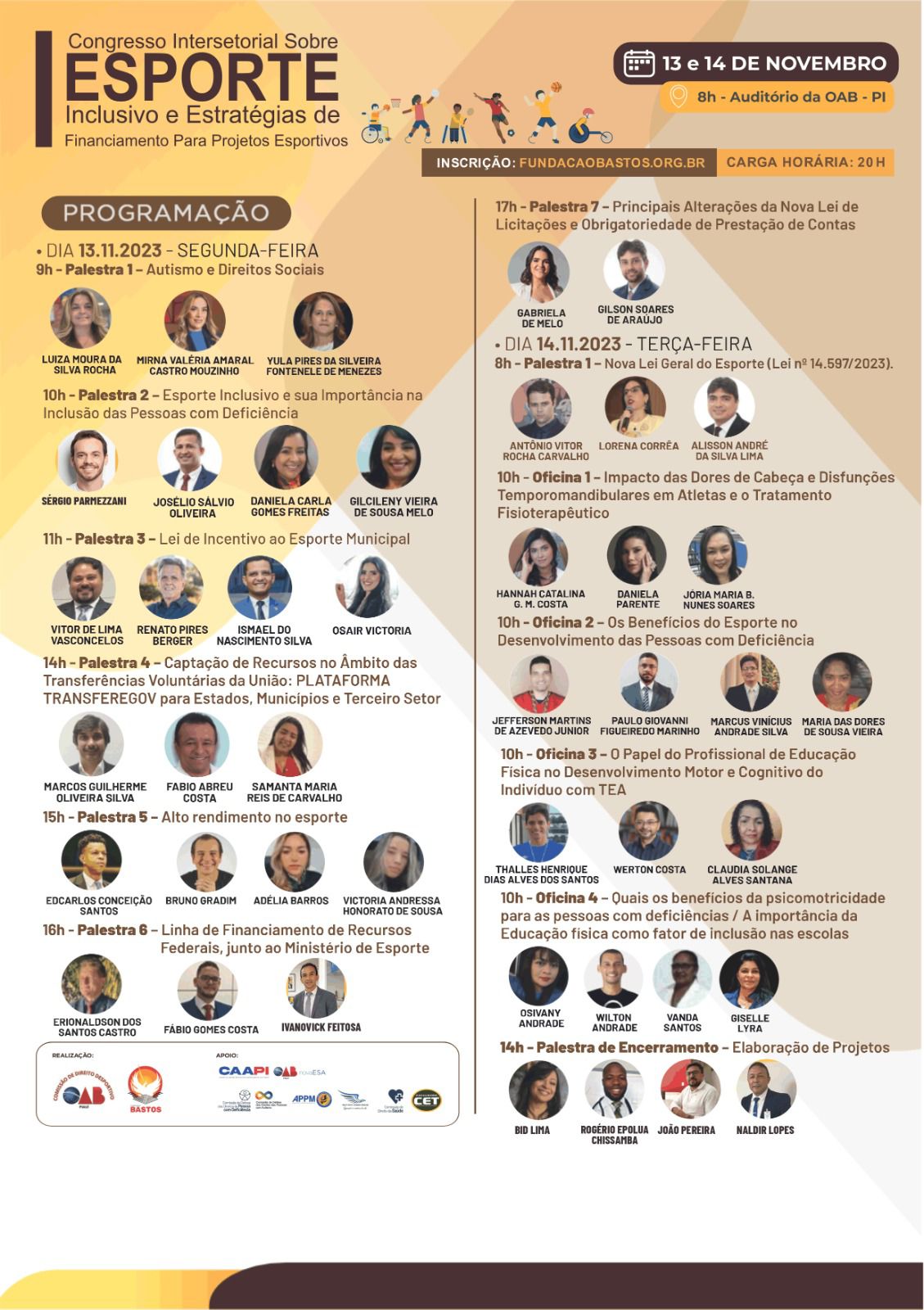 Palestrantes do I Congresso Intersetorial Sobre Esporte Inclusivo e Estratégias de Financiamento Para Projetos Esportivos.